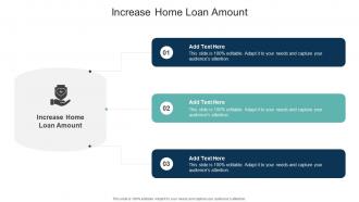 Increase Home Loan Amount In Powerpoint And Google Slides Cpb
