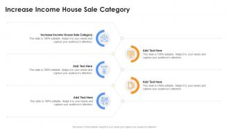 Increase Income House Sale Category In Powerpoint And Google Slides Cpb