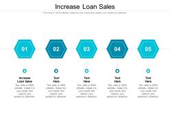 Increase loan sales ppt powerpoint presentation styles graphics tutorials cpb