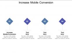 Increase mobile conversion ppt powerpoint presentation infographic template graphics cpb