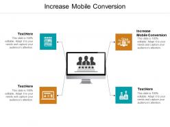 Increase mobile conversion ppt powerpoint presentation outline deck cpb