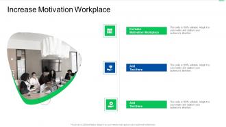 Increase Motivation Workplace In Powerpoint And Google Slides Cpb