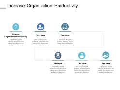 Increase organization productivity ppt powerpoint presentation infographic cpb