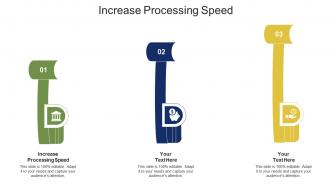 Increase processing speed ppt powerpoint presentation infographics format ideas cpb
