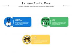 Increase product data ppt powerpoint presentation inspiration infographics cpb