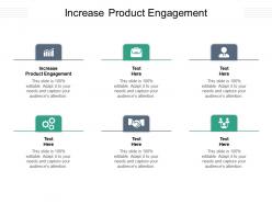 Increase product engagement ppt powerpoint presentation model smartart cpb