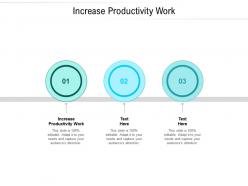 Increase productivity work ppt powerpoint presentation outline ideas cpb