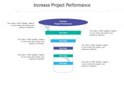 Increase project performance ppt powerpoint presentation show background images cpb