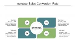 Increase sales conversion rate ppt powerpoint presentation ideas visual aids cpb