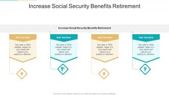 Increase Social Security Benefits Retirement In Powerpoint And Google Slides Cpb