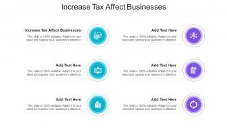 Increase Tax Affect Businesses Ppt Powerpoint Presentation Layouts Grid Cpb