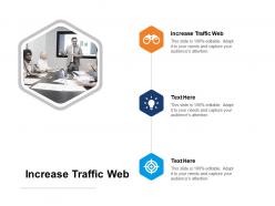 Increase traffic web ppt powerpoint presentation show information cpb