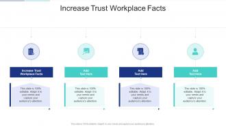 Increase Trust Workplace Facts In Powerpoint And Google Slides Cpb
