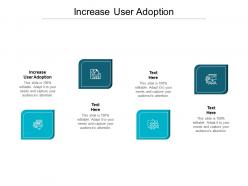 Increase user adoption ppt powerpoint presentation outline graphics download cpb