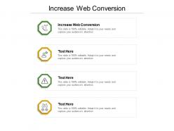 Increase web conversion ppt powerpoint presentation infographics files cpb
