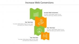 Increase web conversions ppt powerpoint presentation pictures slide download cpb