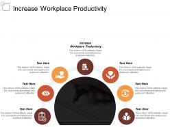 Increase workplace productivity ppt powerpoint presentation model picture cpb