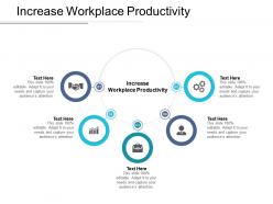 Increase workplace productivity ppt powerpoint presentation smartart cpb