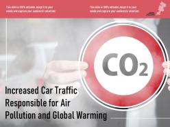 Increased car traffic responsible for air pollution and global warming