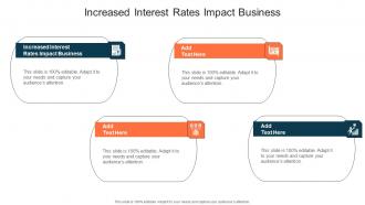Increased Interest Rates Impact Business In Powerpoint And Google Slides Cpb