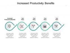 Increased productivity benefits ppt powerpoint presentation infographics cpb