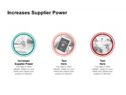 Increases supplier power ppt powerpoint presentation infographics grid cpb