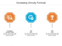 Increasing annuity formula ppt powerpoint presentation infographic template slide cpb