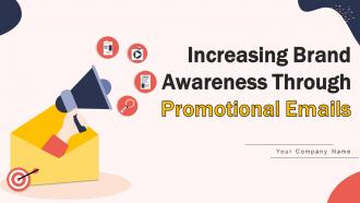 Increasing Brand Awareness Through Promotional Emails Powerpoint Presentation Slides