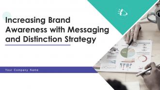 Increasing brand awareness with messaging and distinction strategy powerpoint presentation slides