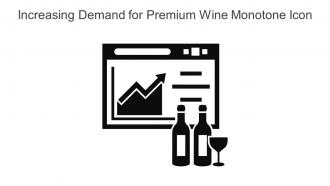 Increasing Demand For Premium Wine Monotone Icon In Powerpoint Pptx Png And Editable Eps Format