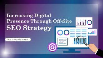 Increasing Digital Presence Through Off Site SEO Strategy Powerpoint Presentation Slides