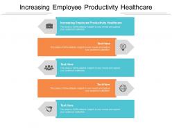 Increasing employee productivity healthcare ppt powerpoint pictures microsoft cpb