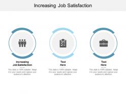 Increasing job satisfaction ppt powerpoint presentation elements cpb