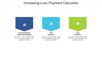 Increasing loan payment calculator ppt powerpoint presentation pictures summary cpb