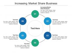 Increasing market share business ppt powerpoint presentation gallery graphics cpb