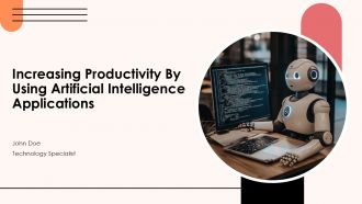 Increasing Productivity By Using Artificial Intelligence Applications PPT Presentation ST AI