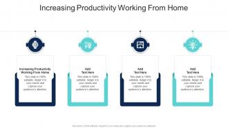 Increasing Productivity Working From Home In Powerpoint And Google Slides Cpb