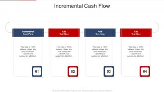 Incremental Cash Flow In Powerpoint And Google Slides Cpb