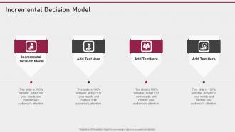 Incremental Decision Model In Powerpoint And Google Slides Cpb
