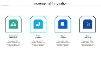 Incremental innovation ppt powerpoint presentation summary slide cpb