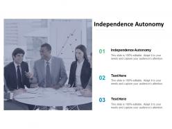 Independence autonomy ppt powerpoint presentation gallery sample cpb