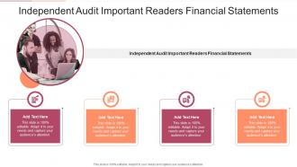 Independent Audit Important Readers Financial Statements In Powerpoint And Google Slides Cpb