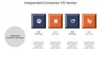 Independent Contractor VS Vendor Ppt Powerpoint Presentation Show Icons Cpb
