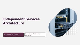 Independent Services Architecture PPT PowerPoint VA