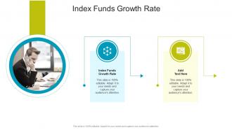 Index Funds Growth Rate In Powerpoint And Google Slides Cpb