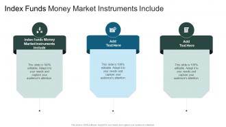 Index Funds Money Market Instruments Include In Powerpoint And Google Slides Cpb