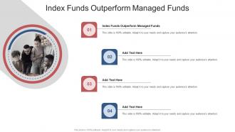Index Funds Outperform Managed Funds In Powerpoint And Google Slides Cpb