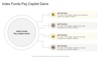 Index Funds Pay Capital Gains In Powerpoint And Google Slides Cpb