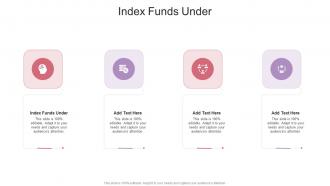 Index Funds Under In Powerpoint And Google Slides Cpb