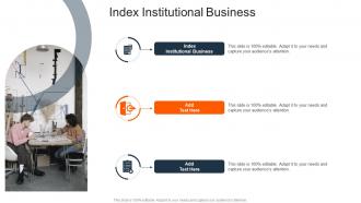 Index Institutional Business In Powerpoint And Google Slides Cpb